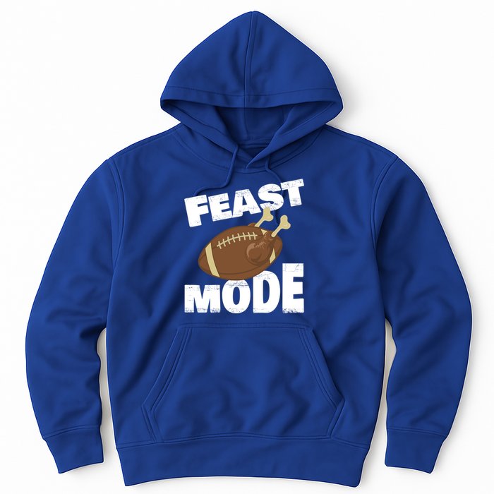 Thanksgiving Turkey Feast Mode Football Family Day Holiday Gift Hoodie