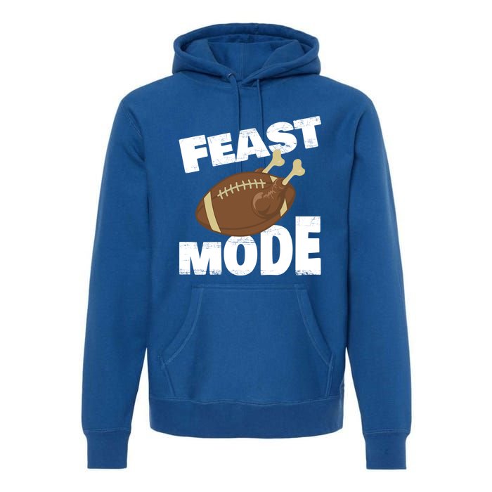 Thanksgiving Turkey Feast Mode Football Family Day Holiday Gift Premium Hoodie