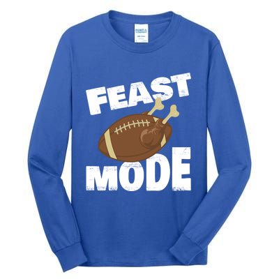 Thanksgiving Turkey Feast Mode Football Family Day Holiday Gift Tall Long Sleeve T-Shirt