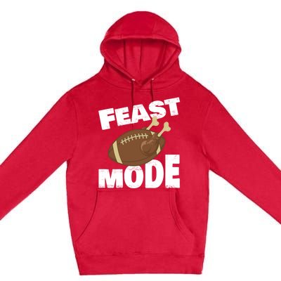 Thanksgiving Turkey Feast Mode Football Family Day Holiday Gift Premium Pullover Hoodie