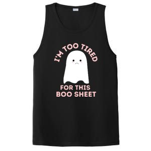 Too Tired For This Boo Sheet Ghost Funny Halloween Gift PosiCharge Competitor Tank