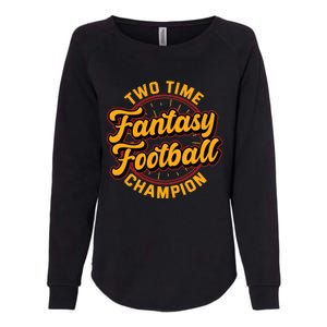 Two Time Fantasy Football Champion Champ League Draft Party Premium Womens California Wash Sweatshirt