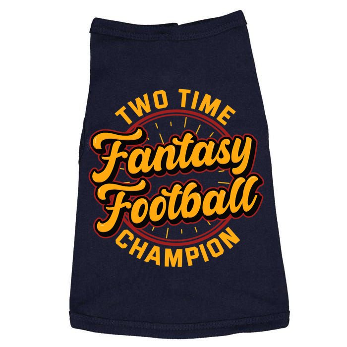 Two Time Fantasy Football Champion Champ League Draft Party Premium Doggie Tank