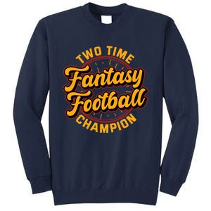 Two Time Fantasy Football Champion Champ League Draft Party Premium Tall Sweatshirt