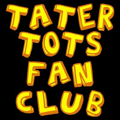 Tater Tots Fan Club Eat Tater Tot Time Lunch Or Dinner T-Shirt