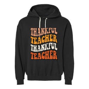 Thankful Teacher Fall Thanksgiving Elementary Classroom Garment-Dyed Fleece Hoodie