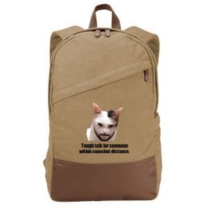 Tough Talk For Someone Within Cumshot Distance Cotton Canvas Backpack