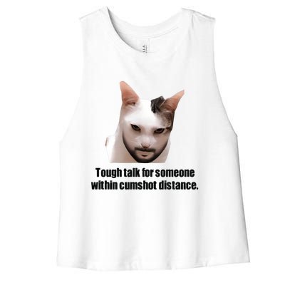 Tough Talk For Someone Within Cumshot Distance Women's Racerback Cropped Tank