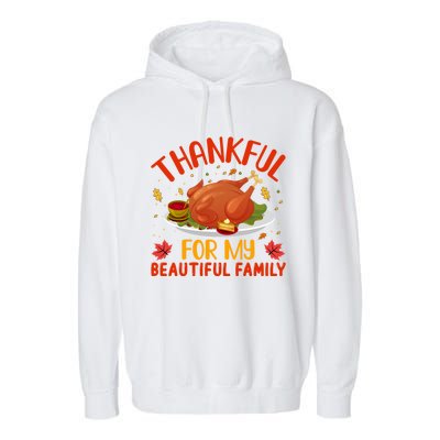 Thanksgiving Thankful For My Beautiful Family Gift Garment-Dyed Fleece Hoodie