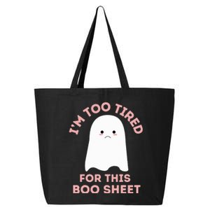 Too Tired for This Boo Sheet Funny Ghost Halloween 25L Jumbo Tote