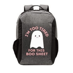 Too Tired for This Boo Sheet Funny Ghost Halloween Vector Backpack