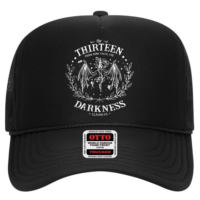 The Thirteen From Now Until The Darkness Claims Us Saying High Crown Mesh Back Trucker Hat