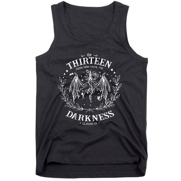 The Thirteen From Now Until The Darkness Claims Us Saying Tank Top