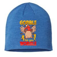 Thanksgiving Turkey Funny Quote Gobble Till You Wobble Gift Sustainable Beanie