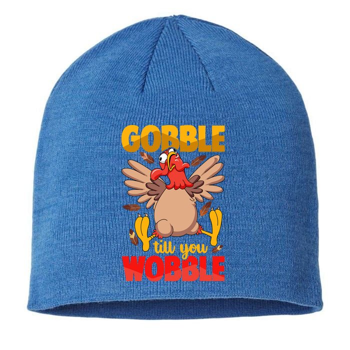 Thanksgiving Turkey Funny Quote Gobble Till You Wobble Gift Sustainable Beanie