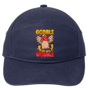 Thanksgiving Turkey Funny Quote Gobble Till You Wobble Gift 7-Panel Snapback Hat