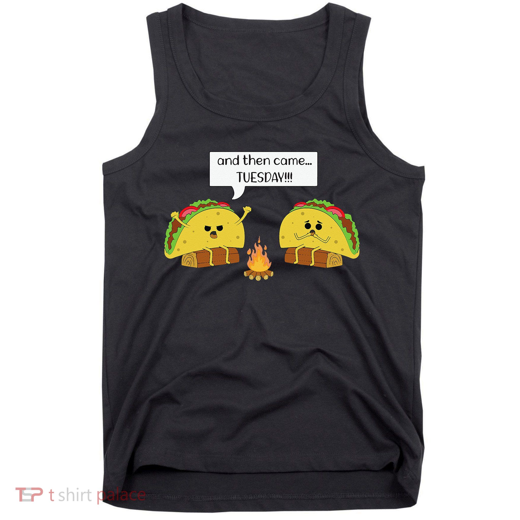Taco Tuesday Funny Text Humour Happy Camping Jokes Tank Top