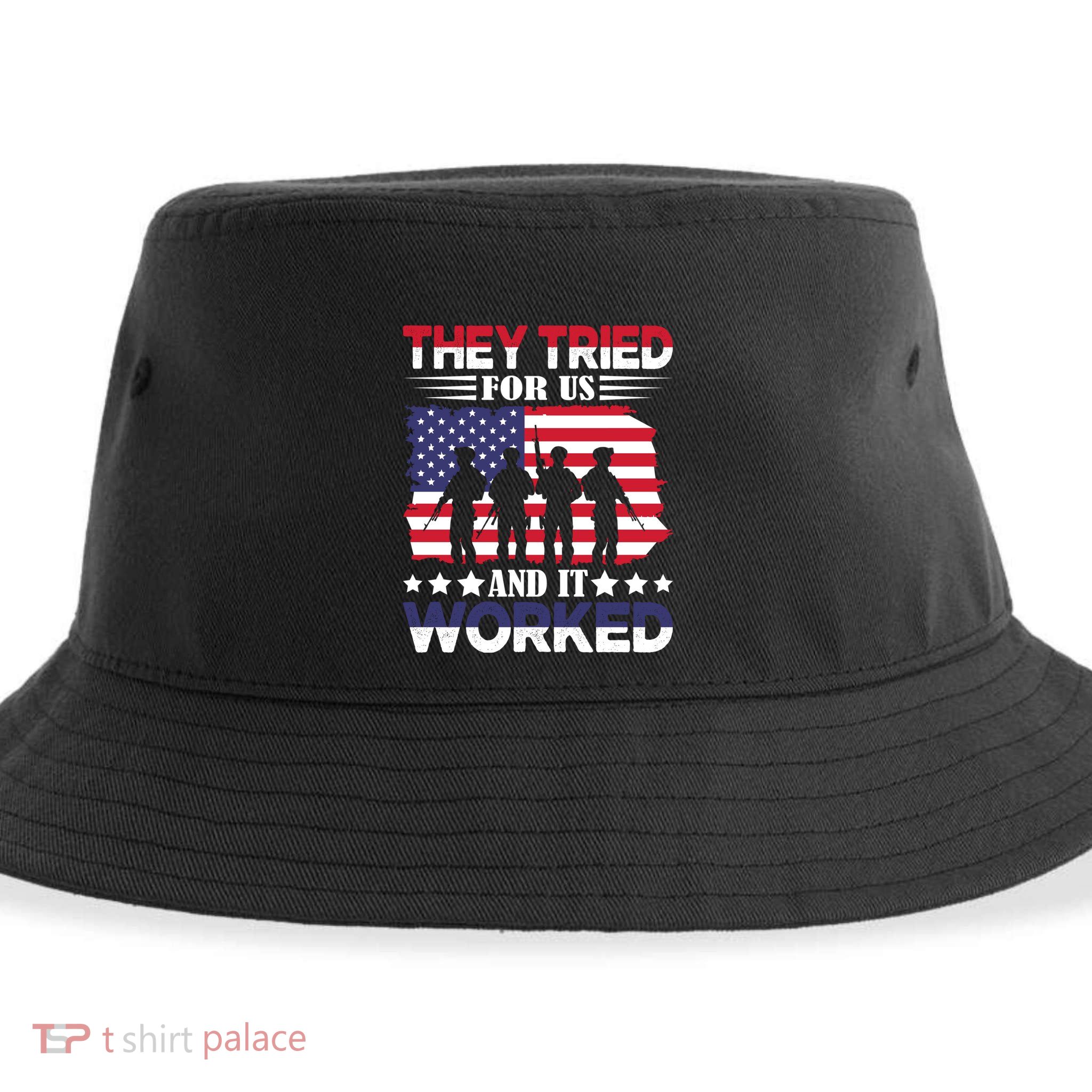They Tried For Us And It Worked Gift Memorial Day Sustainable Bucket Hat