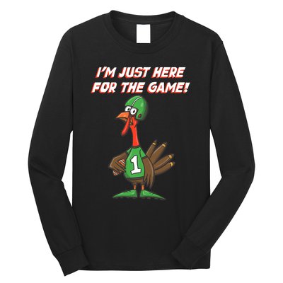 Thanksgiving Turkey Football Player Just Here for the Game Long Sleeve Shirt