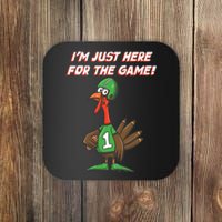 Thanksgiving Turkey Football Player Just Here for the Game Coaster