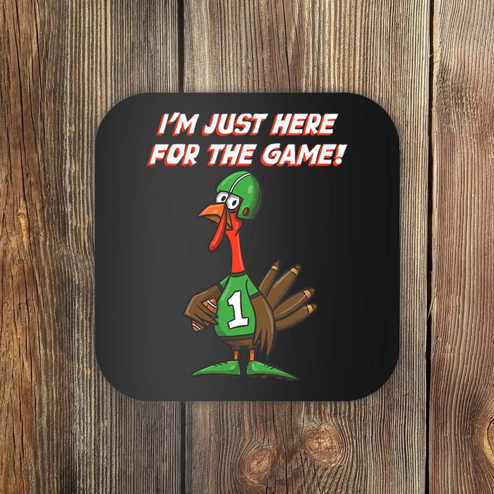 Thanksgiving Turkey Football Player Just Here for the Game Coaster