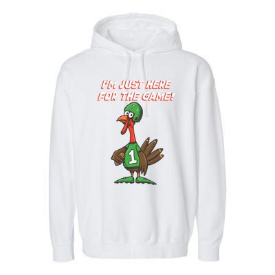 Thanksgiving Turkey Football Player Just Here for the Game Garment-Dyed Fleece Hoodie