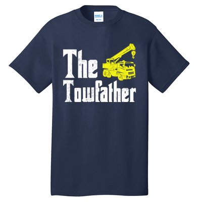 The Towfather Father’S Day Gifts Tall T-Shirt