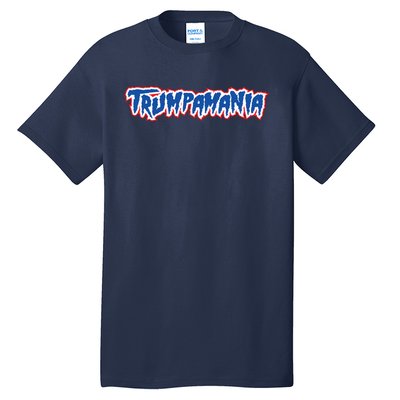 Trumpamania Trump Fan 2024 Election Republican Tall T-Shirt