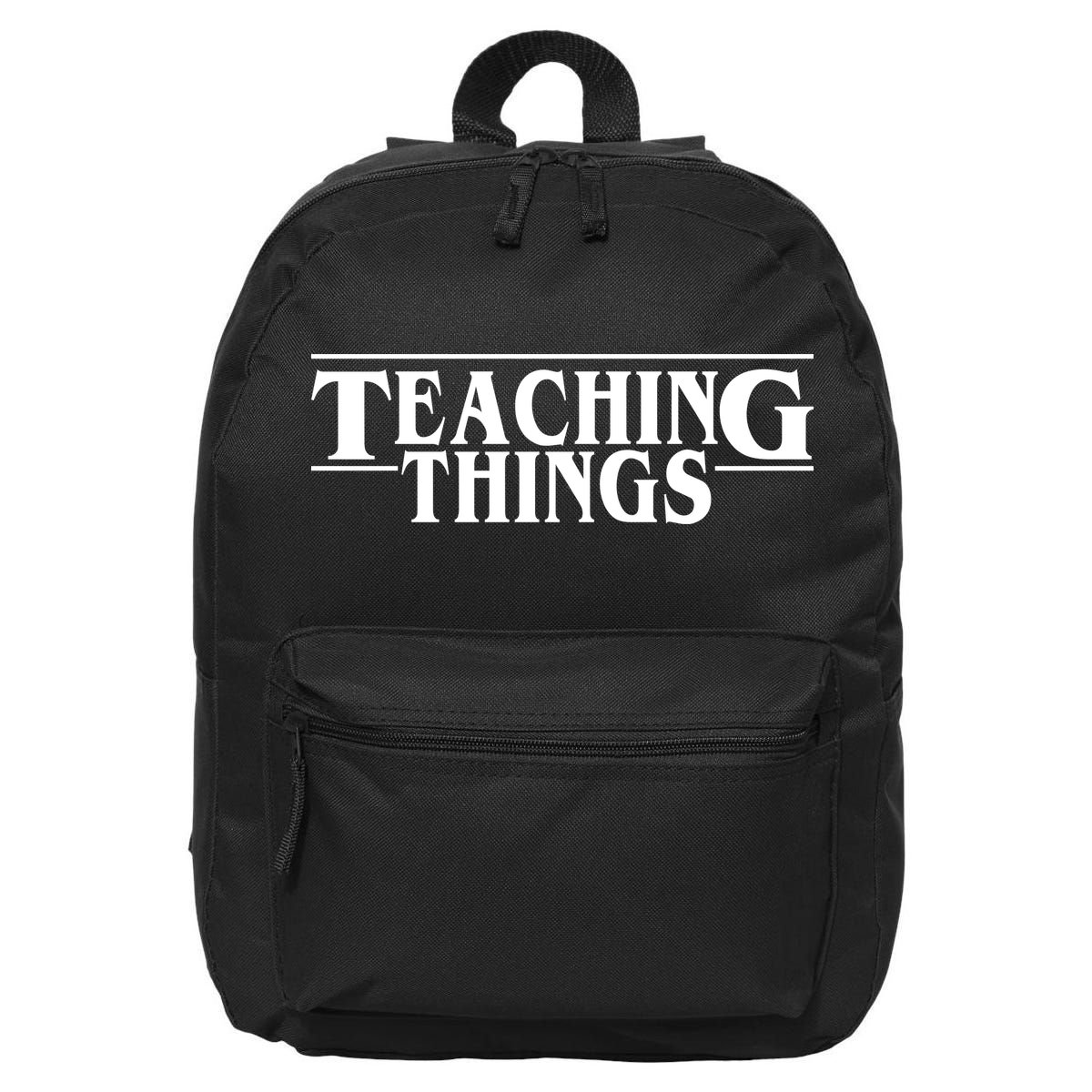 Teaching Things Funny Gift For Teacher 16 in Basic Backpack
