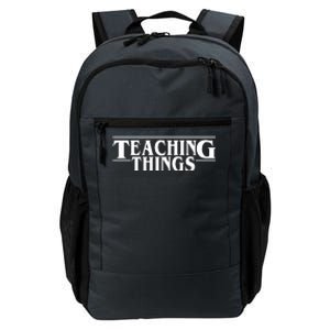 Teaching Things Funny Gift For Teacher Daily Commute Backpack