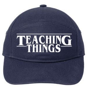 Teaching Things Funny Gift For Teacher 7-Panel Snapback Hat