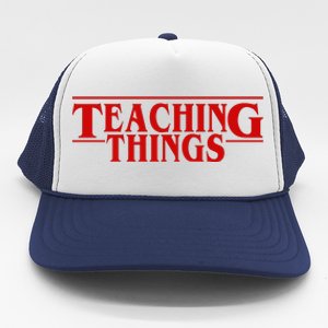 Teaching Things Funny Gift For Teacher Trucker Hat