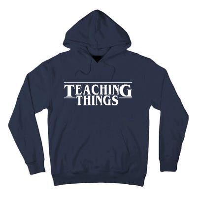 Teaching Things Funny Gift For Teacher Tall Hoodie