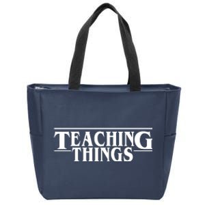 Teaching Things Funny Gift For Teacher Zip Tote Bag