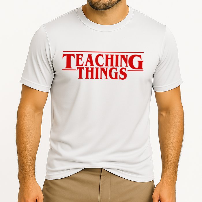 Teaching Things Funny Gift For Teacher Cooling Performance Crew T-Shirt