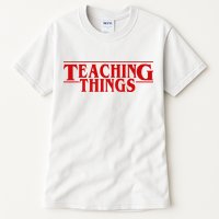 Teaching Things Funny Gift For Teacher Tall T-Shirt