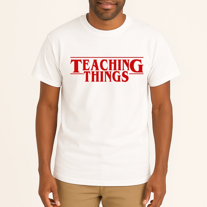 Teaching Things Funny Gift For Teacher Tall T-Shirt