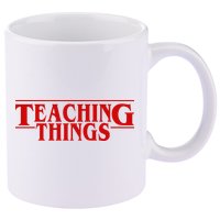 Teaching Things Funny Gift For Teacher 11oz C Handle Ceramic Mug