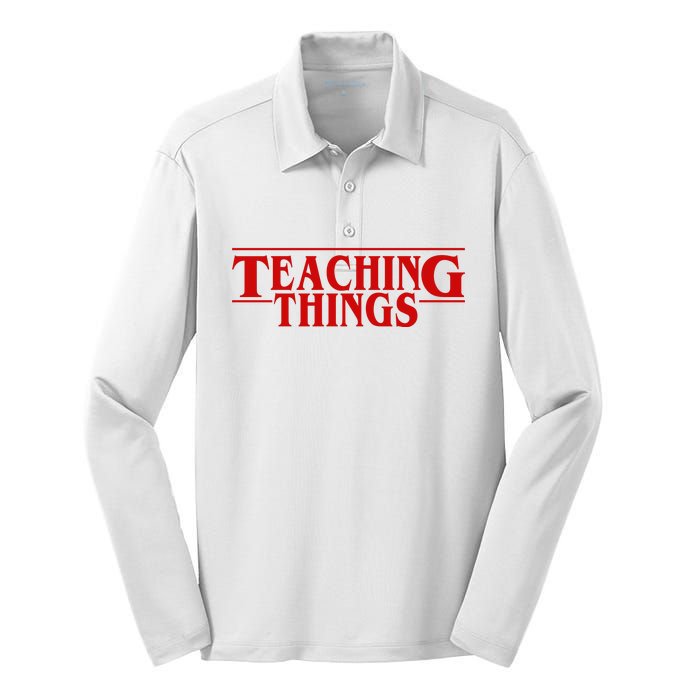 Teaching Things Funny Gift For Teacher Silk Touch Performance Long Sleeve Polo