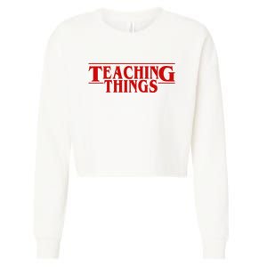 Teaching Things Funny Gift For Teacher Cropped Pullover Crew