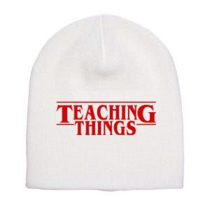 Teaching Things Funny Gift For Teacher Short Acrylic Beanie