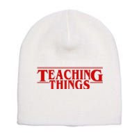 Teaching Things Funny Gift For Teacher Short Acrylic Beanie