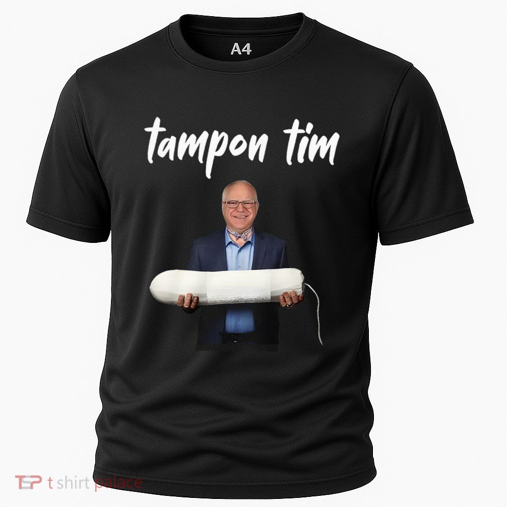 Tampon Tim Funny Tim Walz Joke Performance Shirt