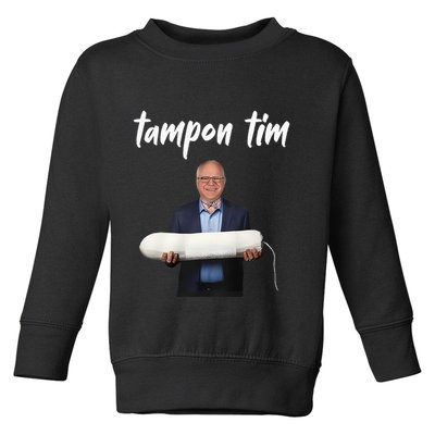 Tampon Tim Funny Tim Walz Joke Toddler Sweatshirt
