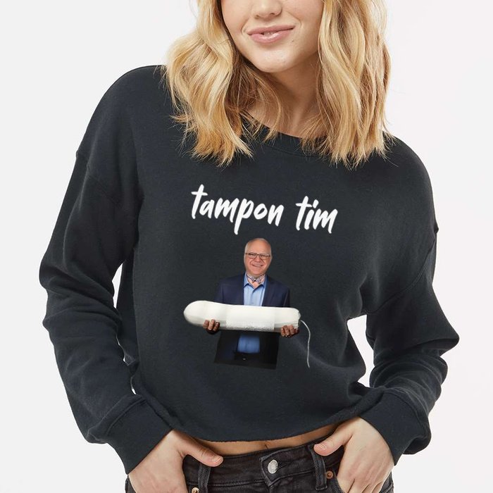 Tampon Tim Funny Tim Walz Joke Cropped Pullover Crew
