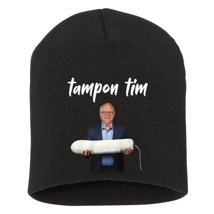 Tampon Tim Funny Tim Walz Joke Short Acrylic Beanie
