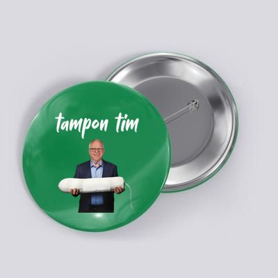 Tampon Tim Funny Tim Walz Joke Button