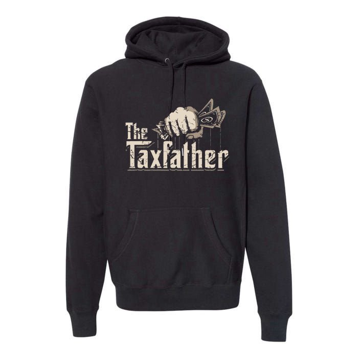 The TaxFather Funny Vintage Taxation CPA Accountant Dad Tax Premium Hoodie