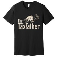 The TaxFather Funny Vintage Taxation CPA Accountant Dad Tax Premium T-Shirt