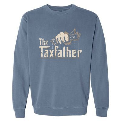 The TaxFather Funny Vintage Taxation CPA Accountant Dad Tax Garment-Dyed Sweatshirt